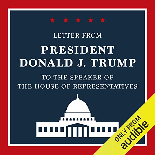 Letter from President Donald J. Trump to the Speaker of the House of Representatives