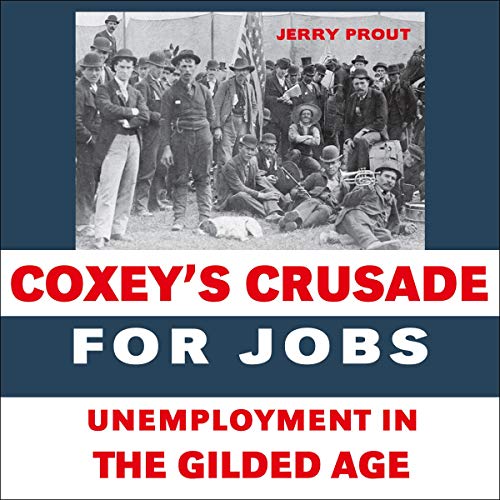 Coxey's Crusade for Jobs