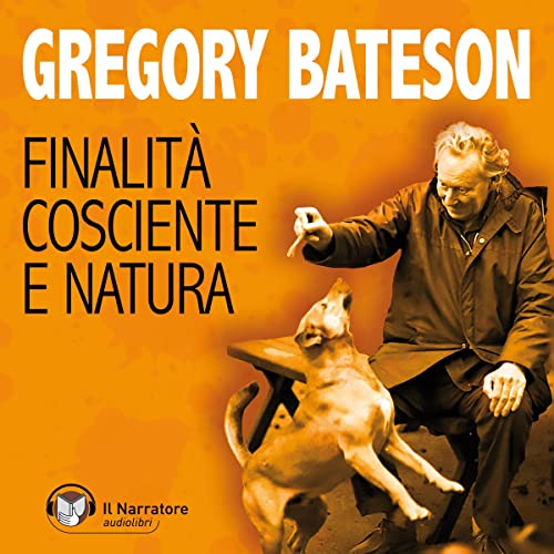 Finalità cosciente e Natura by Gregory Bateson