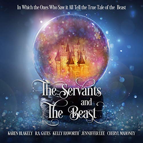 The Servants and the Beast by Karen Blakely