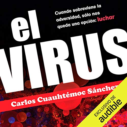 El Virus [The Virus] by Carlos Cuauhtémoc Sánchez