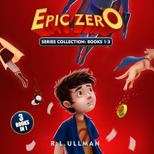 Epic Zero Series Collection: Books 1-3 by R.L. Ullman