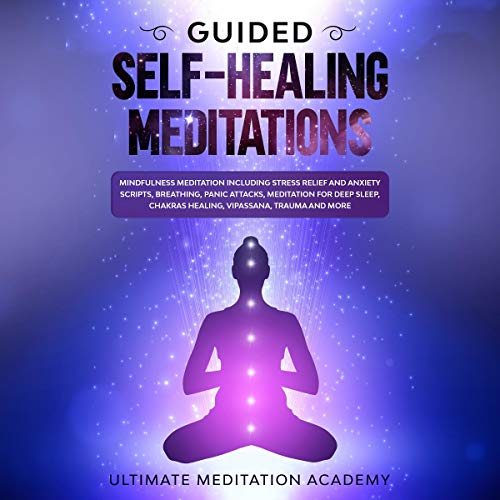 Guided Self-Healing Meditations by Ultimate Meditation Academy