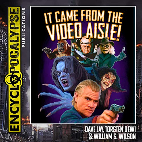 It Came From the Video Aisle! by Dave Jay