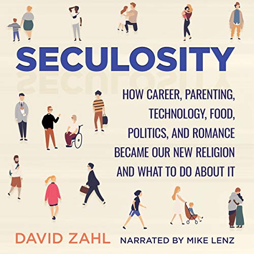 Seculosity by David Zahl
