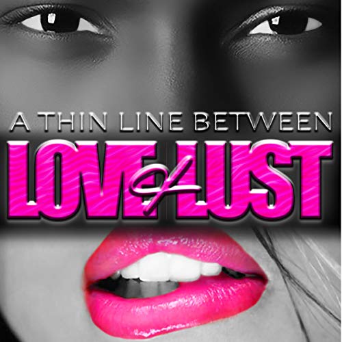 A Thin Line Between Love and Lust by C. E. Long