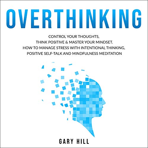Overthinking by Gary Hill