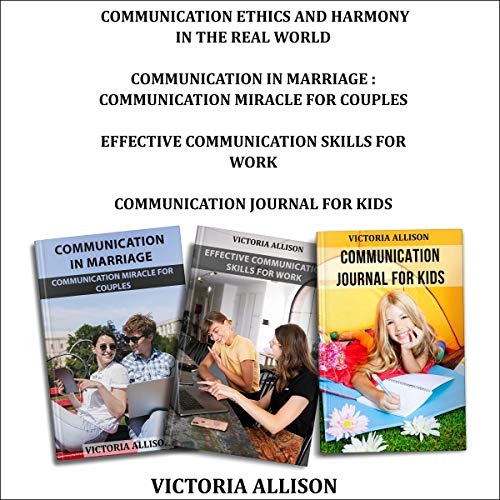 Communication Ethics and Harmony in the Real World: Three Books in One