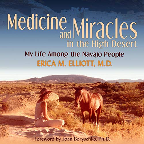Medicine and Miracles in the High Desert