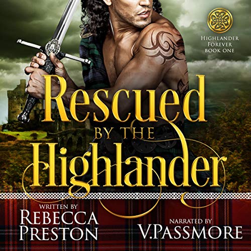 Rescued by the Highlander: A Scottish Time Travel Romance