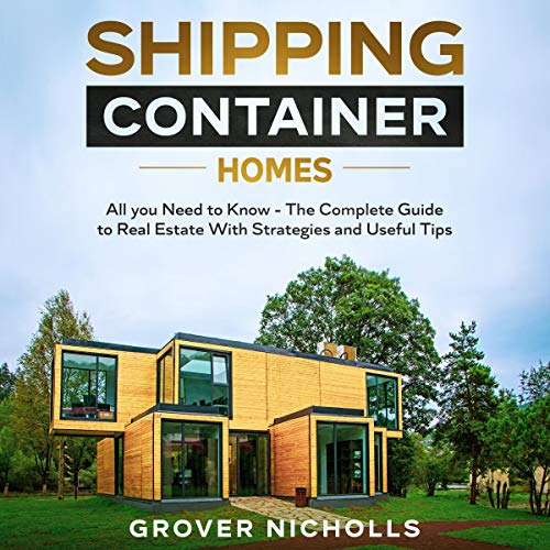 Shipping Container Homes by Grover Nicholls