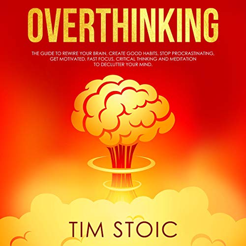 Overthinking by Tim Stoic