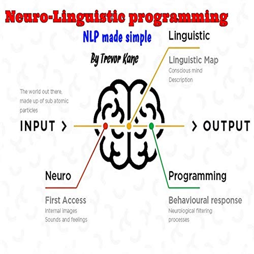 Neuro-Linguistic Programming by Trevor Kane