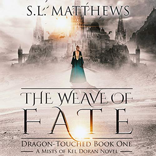 The Weave of Fate (Mists of Kel Doran: Dragon-Touched)
