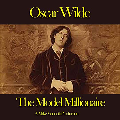 The Model Millionaire by Oscar Wilde