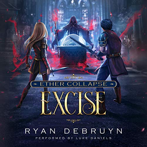 Excise (A Post-Apocalyptic LitRPG) by Ryan DeBruyn