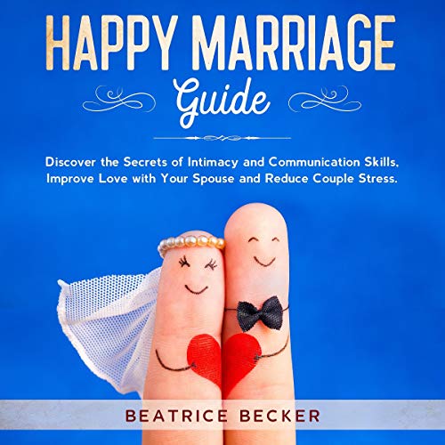 Happy Marriage Guide by Beatrice Becker