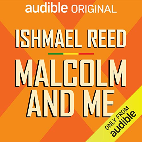 Malcolm and Me by Ishmael Reed