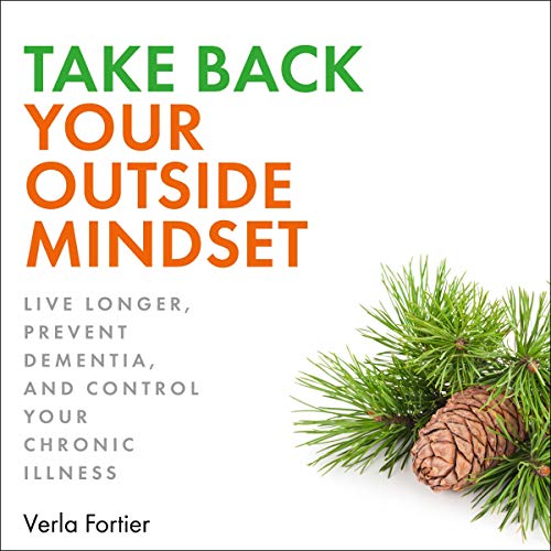 Take Back Your Outside Mindset by Verla Fortier