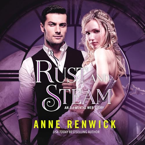 Rust and Steam by Anne Renwick