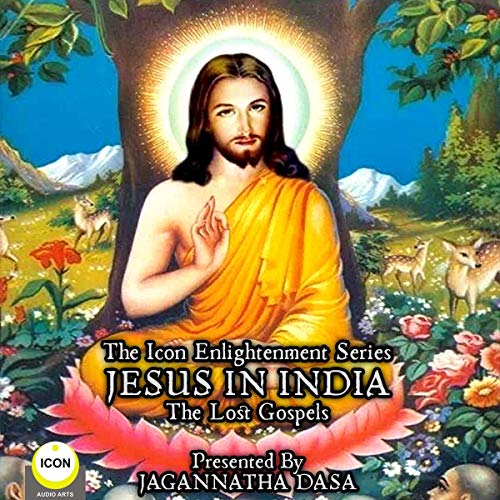 Jesus in India: The Lost Gospels