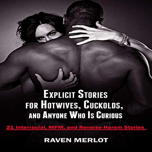 21 Explicit Stories for Hotwives, Cuckolds, and Anyone Who Is Curious