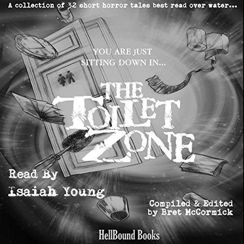 The Toilet Zone by Bret McCormick