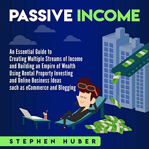 Passive Income by Stephen Huber