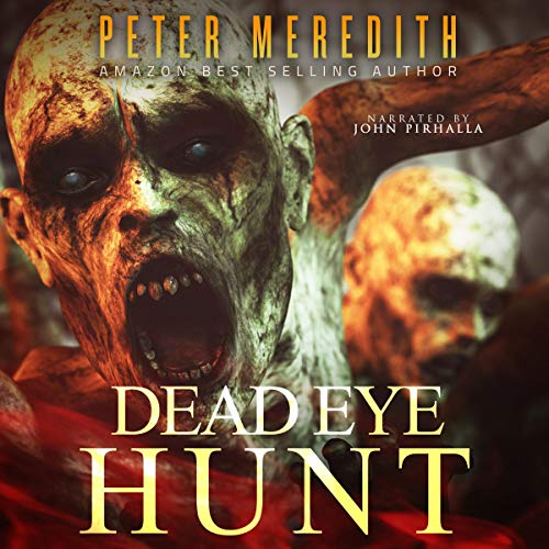 Dead Eye Hunt (A Post Apocalypse Adventure)