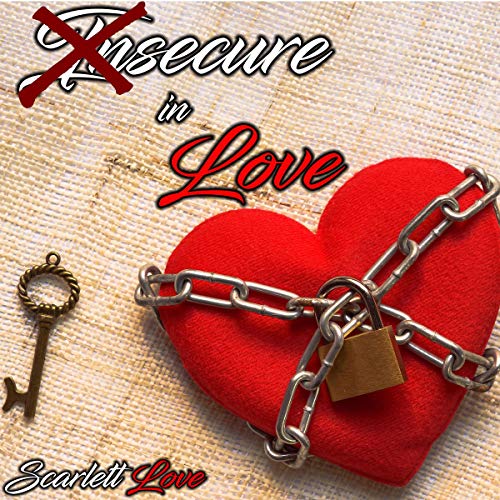 Insecure in Love: Heal your Relationship and Overcome Jealousy, Anxiety and Abandonment. Save Marriage from Divorce and Avoid Internet Dating Mistakes