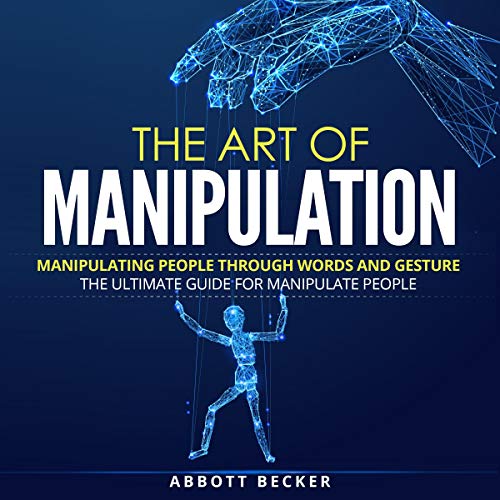 The Art of Manipulation