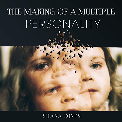 The Making of a Multiple Personality