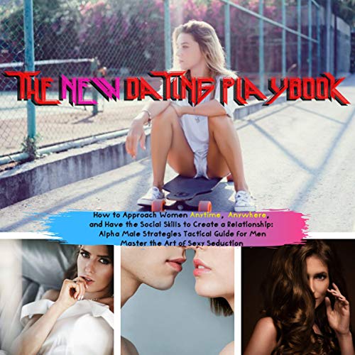 The New Dating Playbook