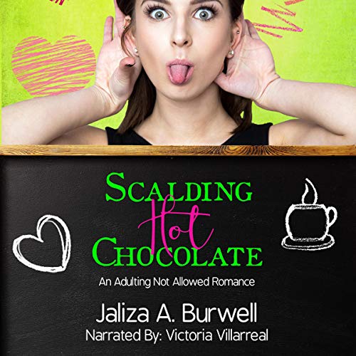 Scalding Hot Chocolate by Jaliza A. Burwell