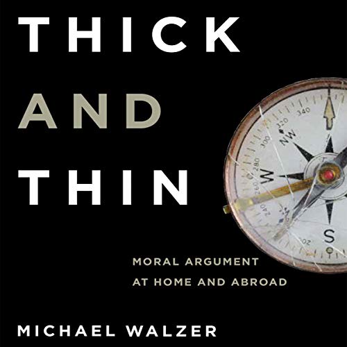 Thick and Thin by Michael Walzer