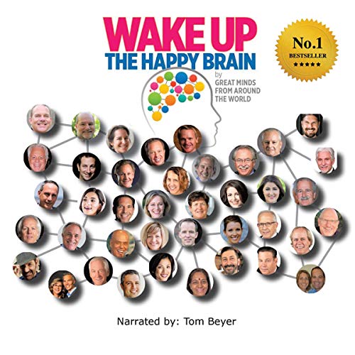 Wake Up: The Happy Brain by Great Minds from Around the World by Steven E. Schmitt - introduction