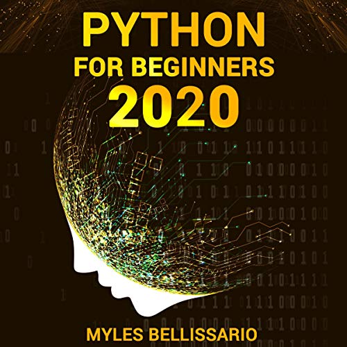 Python for Beginners 2020 by Myles Bellisario