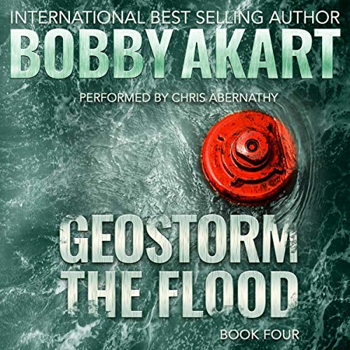 Geostorm the Flood: A Post Apocalyptic EMP Survival Thriller