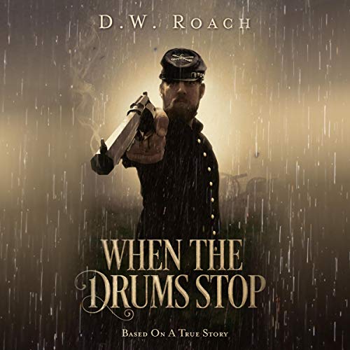 When the Drums Stop by D.W. Roach