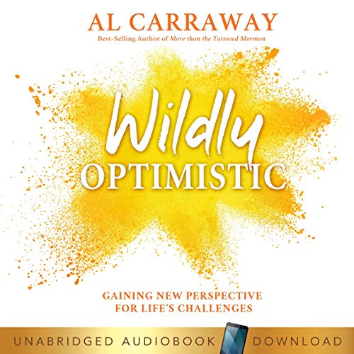 Wildly Optimistic by Al Carraway