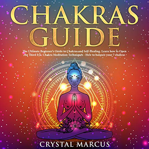 Chakras Guide by Crystal Marcus