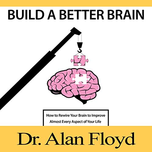 Build a Better Brain by Alan Floyd
