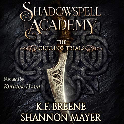 Shadowspell Academy: The Culling Trials: Book 1 by K.F. Breene