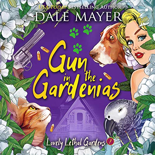 Gun in the Gardenias by Dale Mayer