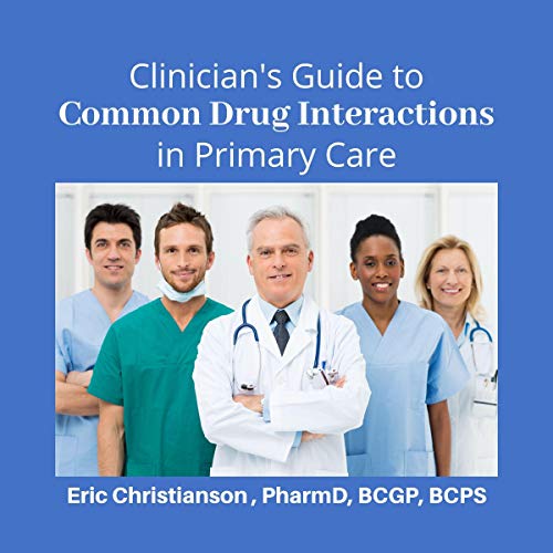 Clinician's Guide to Common Drug Interactions in Primary Care