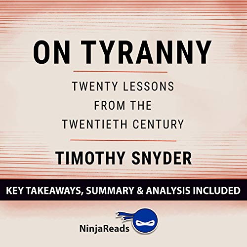 Summary of On Tyranny: Twenty Lessons from the Twentieth Century by Timothy Snyder