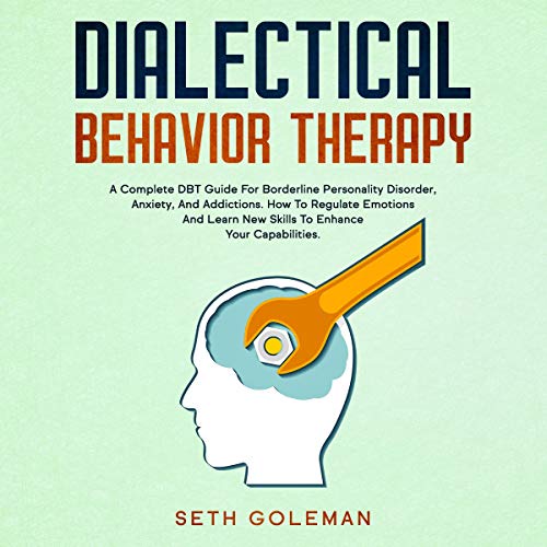 Dialectical Behavior Therapy by Seth Goleman
