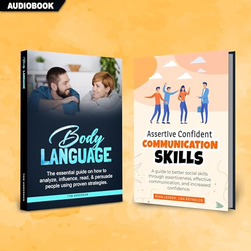 Body Language & Assertive Confident Communication Skills (2 Books in 1 Bundle)