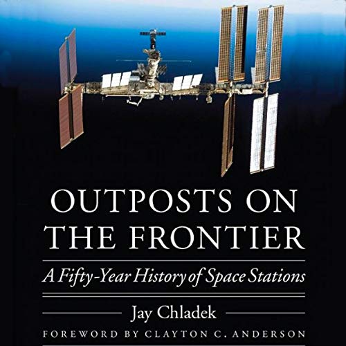 Outposts on the Frontier: A Fifty-Year History of Space Stations