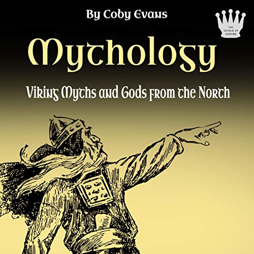 Mythology: Viking Myths and Gods from the North